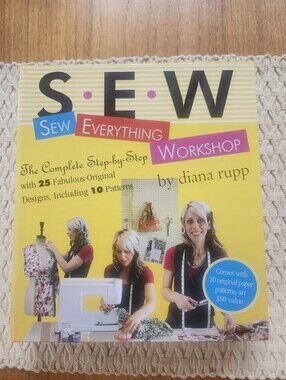 Sew Everything Workshop Book By Diana Rupp